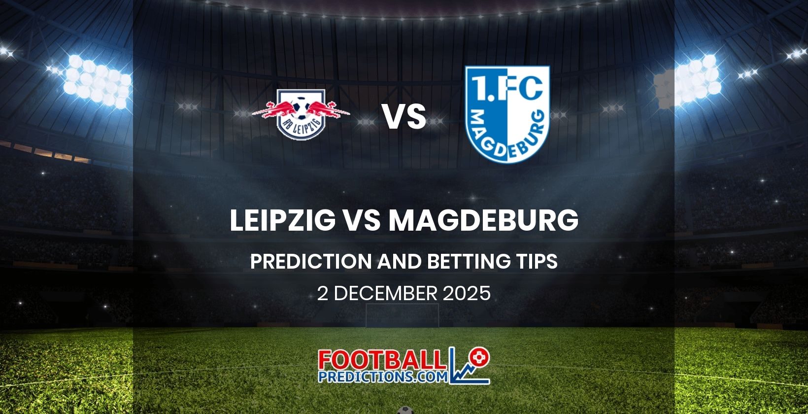 Leipzig vs Magdeburg Prediction and Betting Tips 2 December 2025