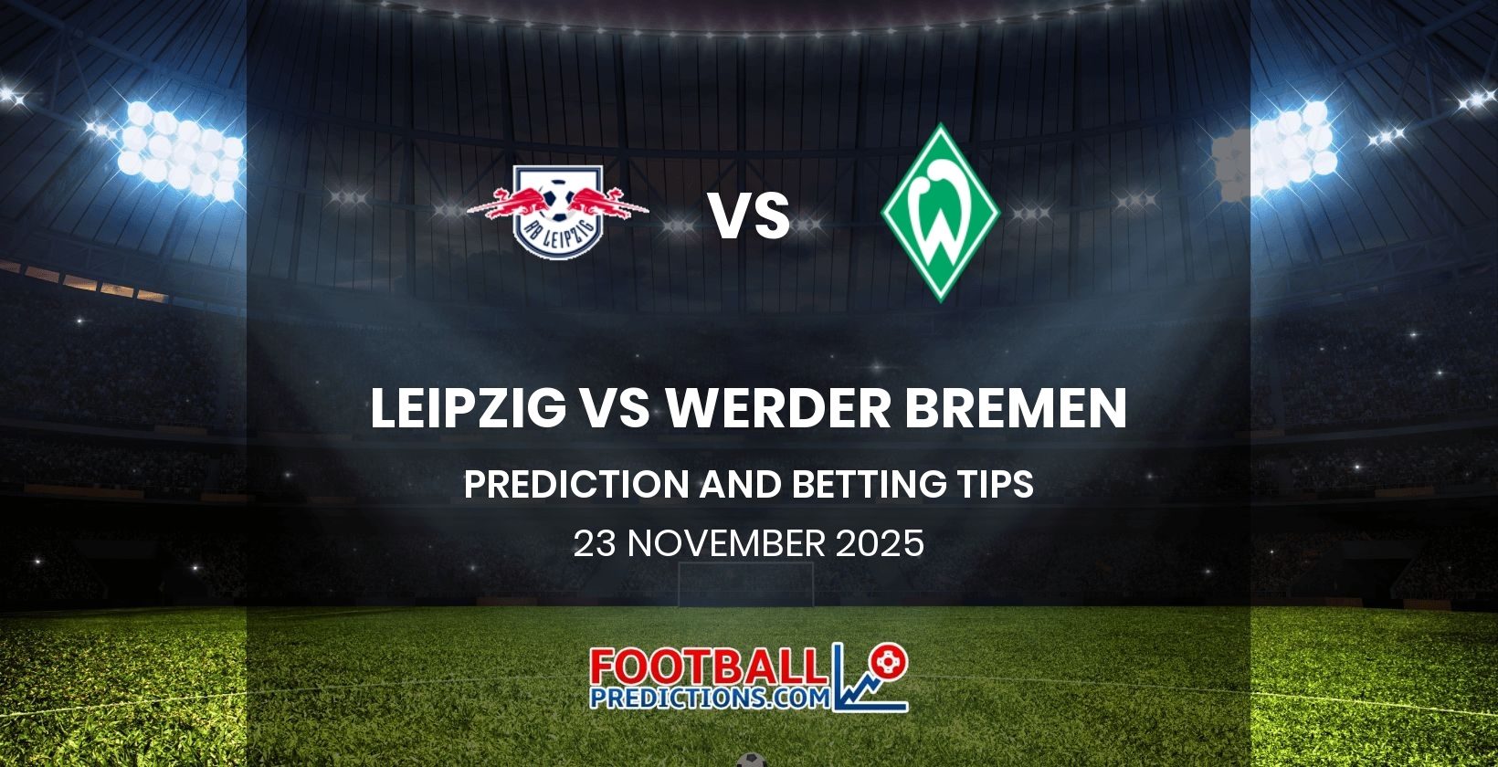 Leipzig vs Werder Bremen Prediction and Betting Tips 23 November 2025