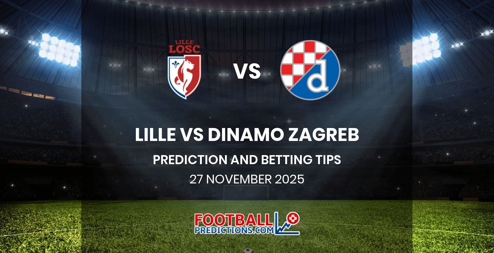 Lille vs Dinamo Zagreb Prediction and Betting Tips 27 November 2025