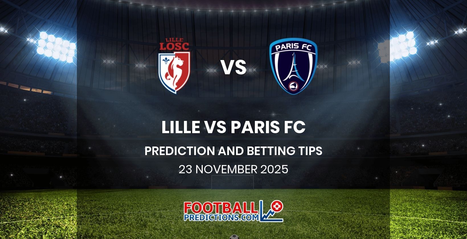Lille vs Paris FC Prediction and Betting Tips 23 November 2025