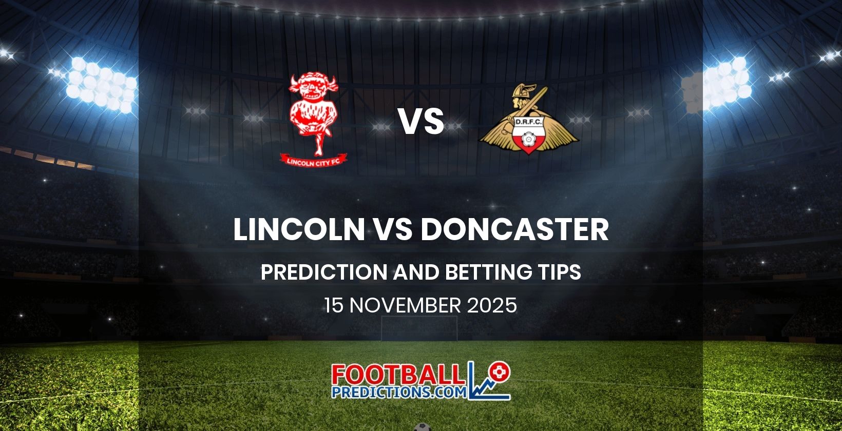 Lincoln vs Doncaster Prediction and Betting Tips 15 November 2025