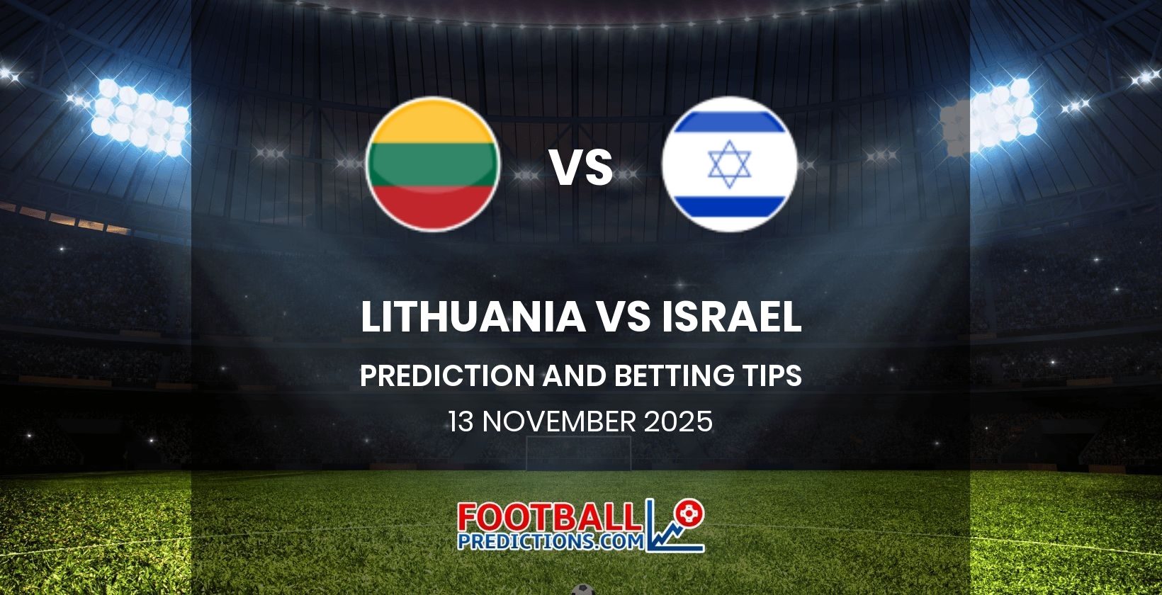Lithuania vs Israel Prediction and Betting Tips 13 November 2025