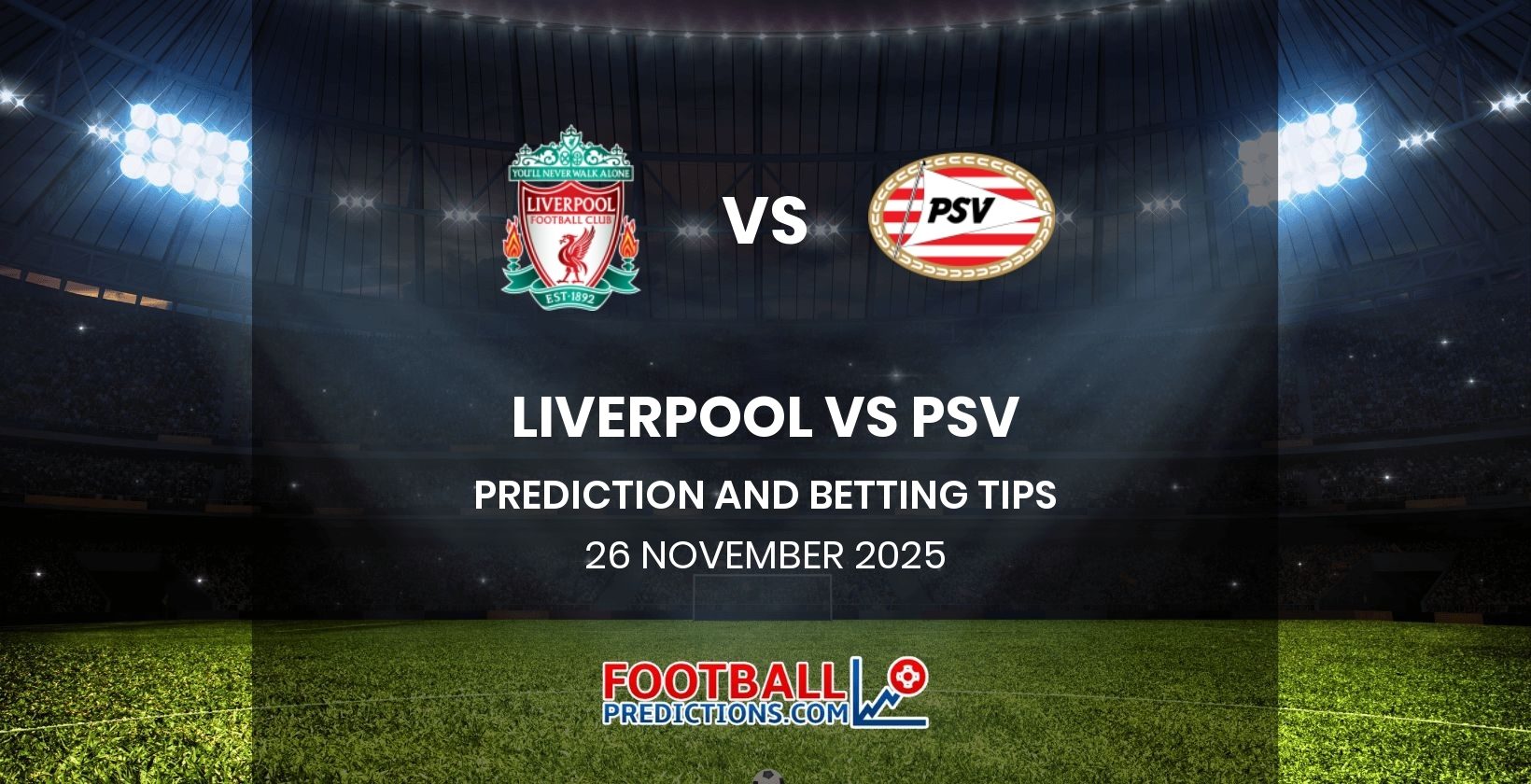 Liverpool vs PSV Prediction and Betting Tips 26 November 2025