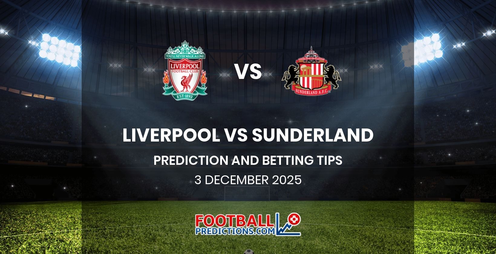 Liverpool vs Sunderland Prediction and Betting Tips 3 December 2025