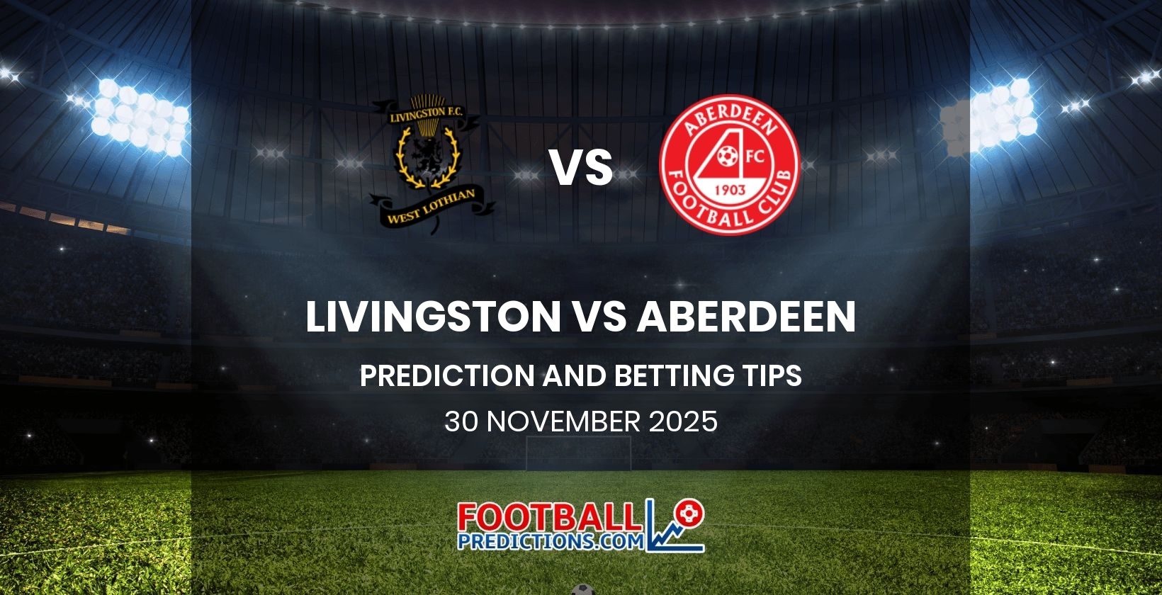 Livingston vs Aberdeen Prediction and Betting Tips 30 November 2025