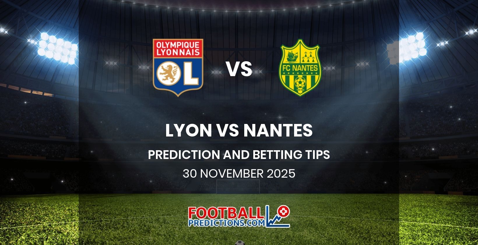 Lyon vs Nantes Prediction and Betting Tips 30 November 2025