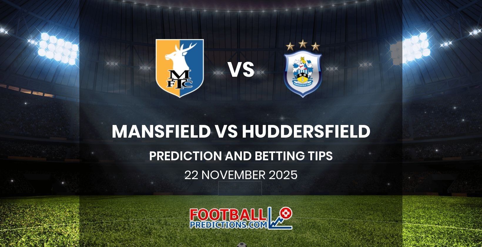 Mansfield vs Huddersfield Prediction and Betting Tips 22 November 2025