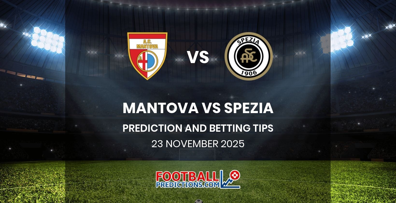 Mantova vs Spezia Prediction and Betting Tips 23 November 2025