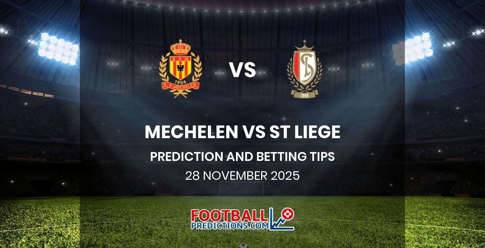 Mechelen vs St Liege Prediction and Betting Tips 28 November 2025