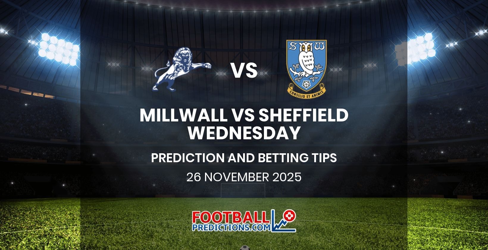 Millwall vs Sheffield Wednesday Prediction and Betting Tips 26 November 2025