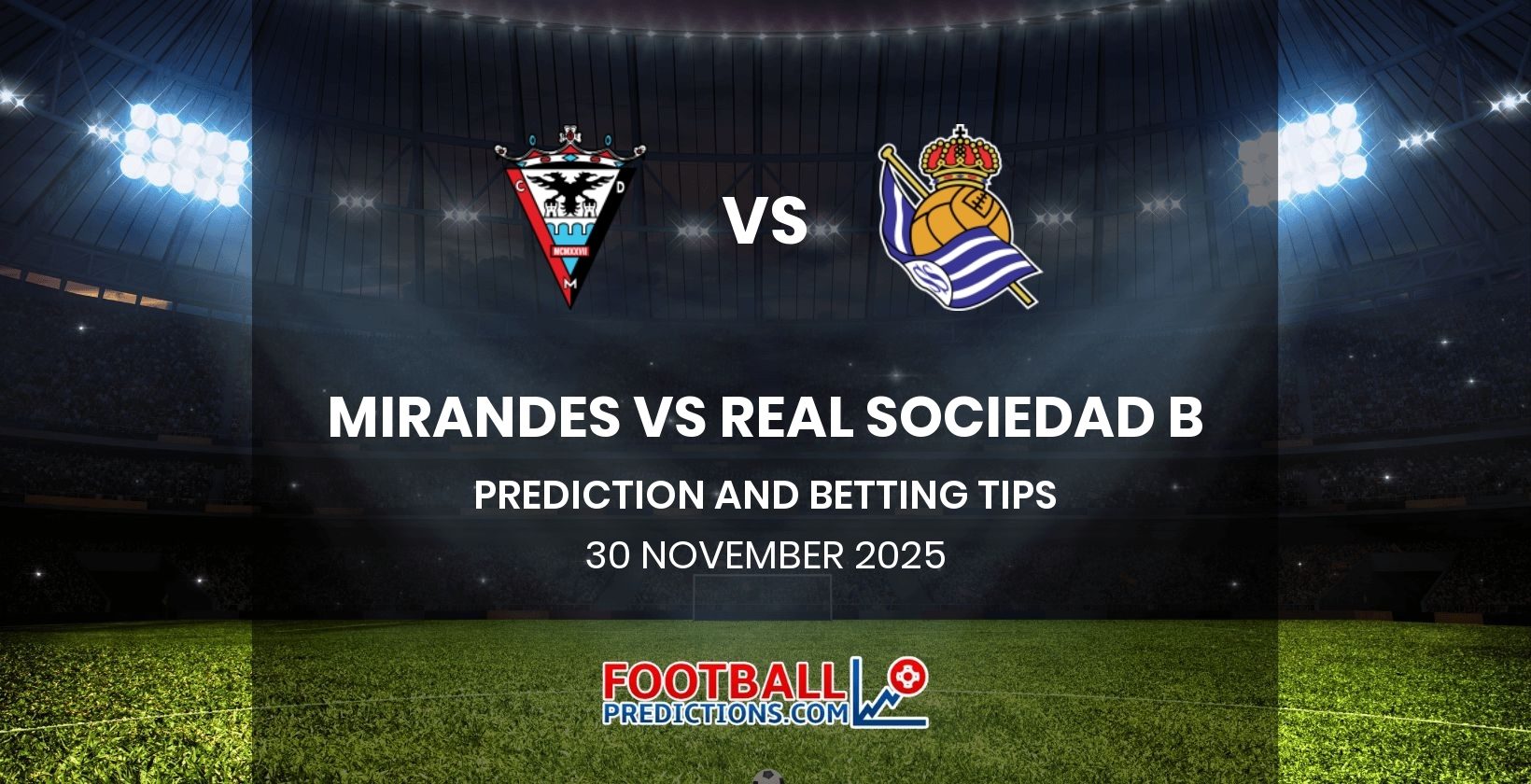 Mirandes vs Real Sociedad B Prediction and Betting Tips 30 November 2025