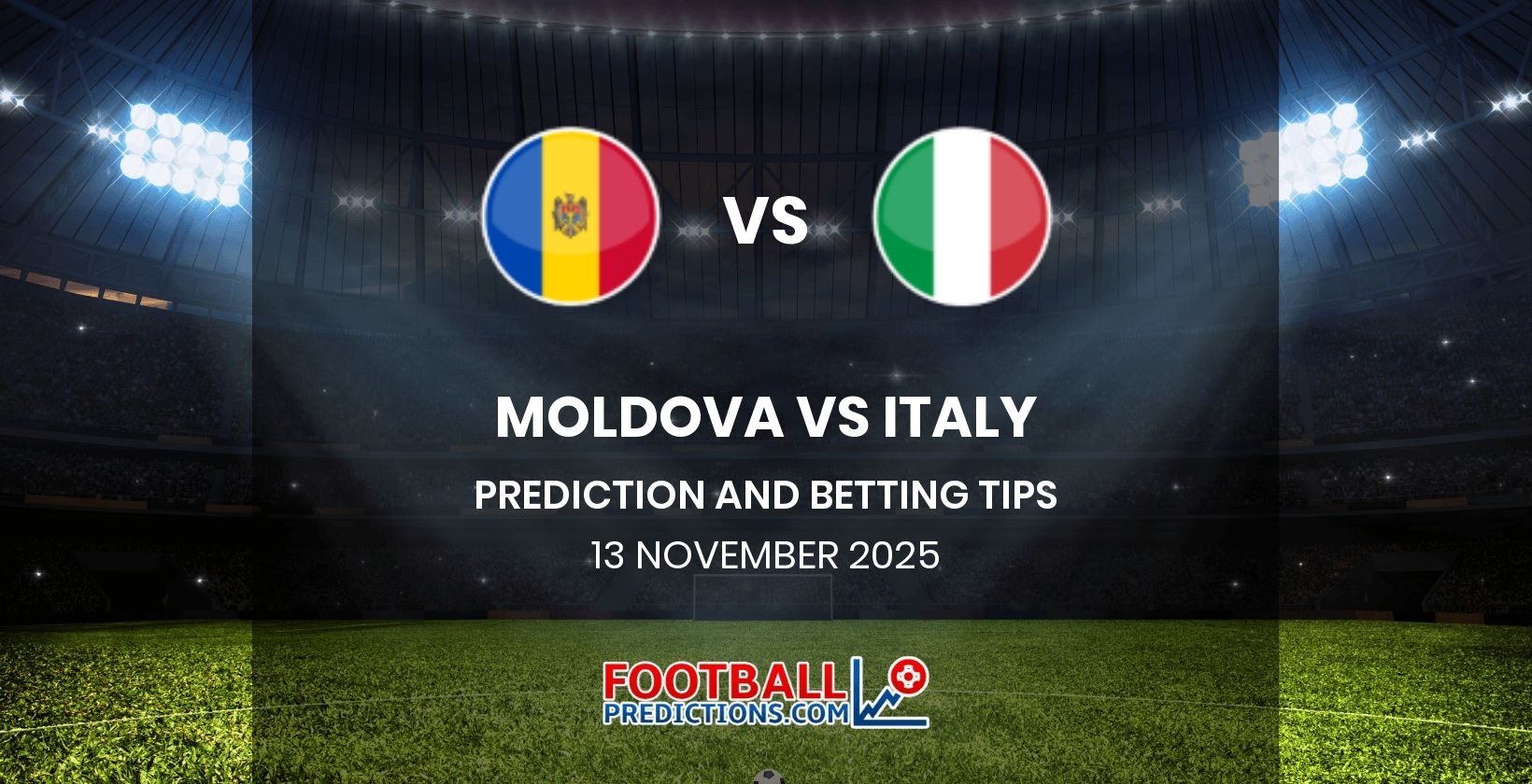 Moldova vs Italy Prediction and Betting Tips 13 November 2025