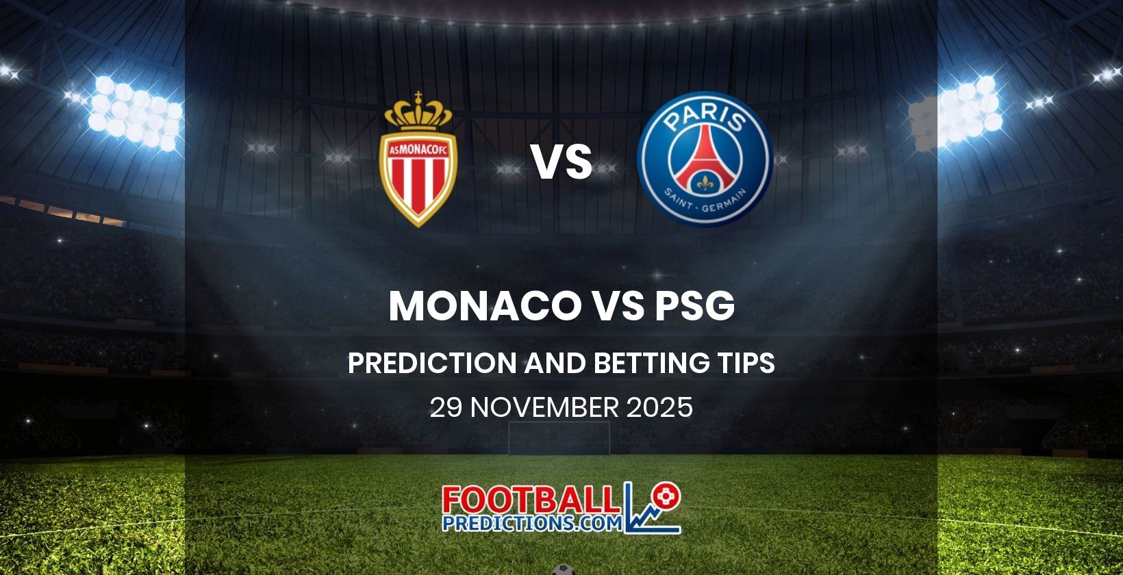Monaco vs PSG Prediction and Betting Tips 29 November 2025
