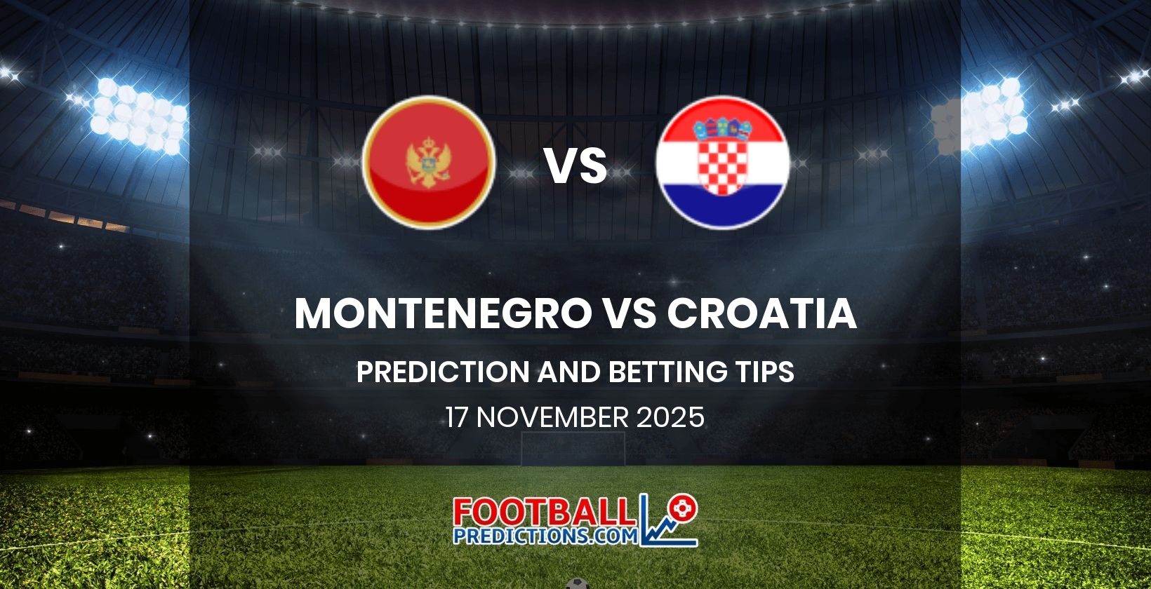 Montenegro vs Croatia Prediction and Betting Tips 17 November 2025
