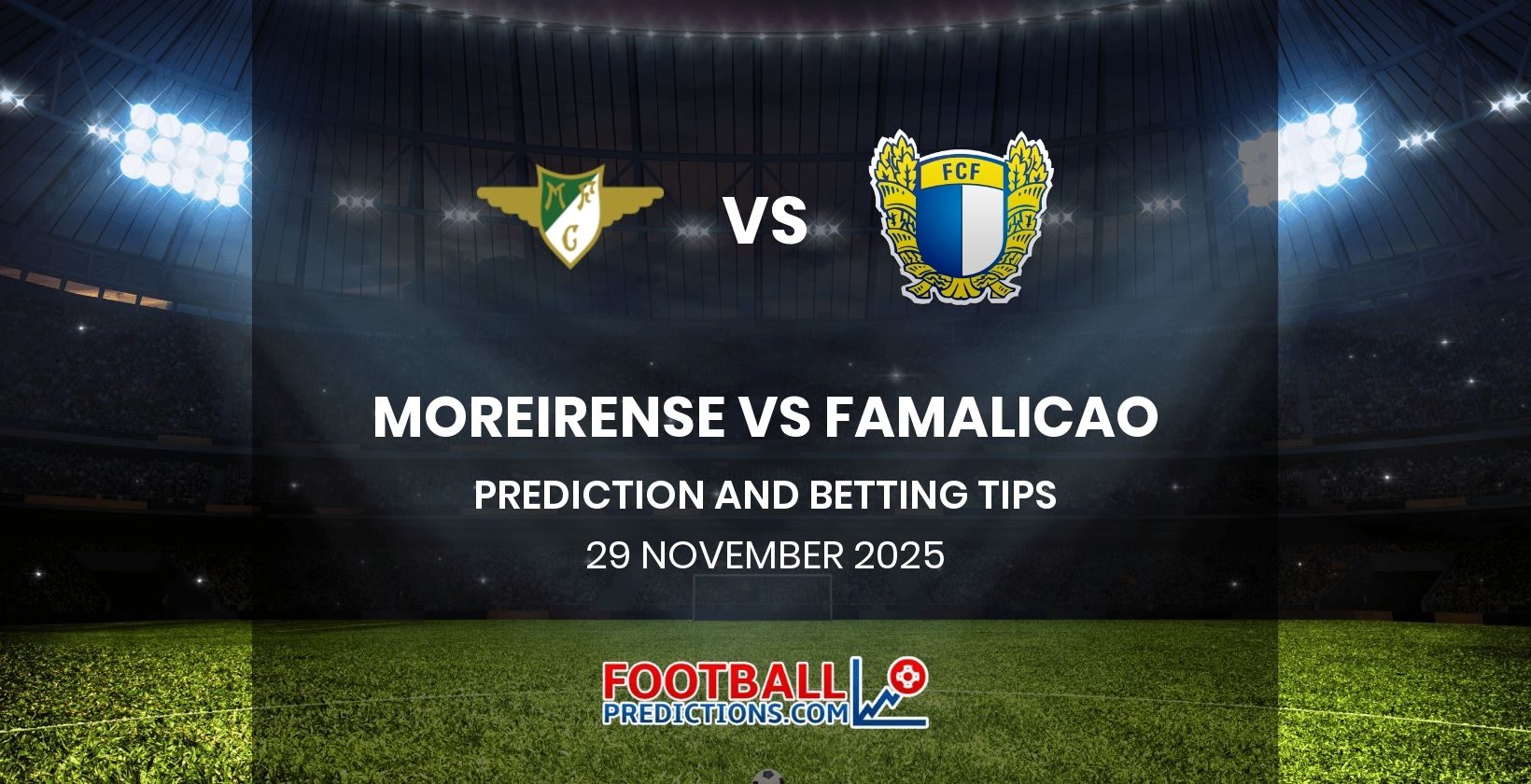 Moreirense vs Famalicao Prediction and Betting Tips 29 November 2025