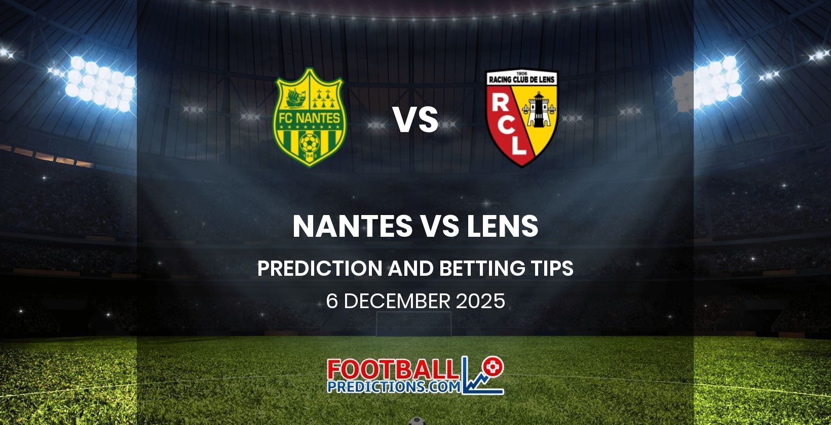 Nantes vs Lens Prediction and Betting Tips 6 December 2025