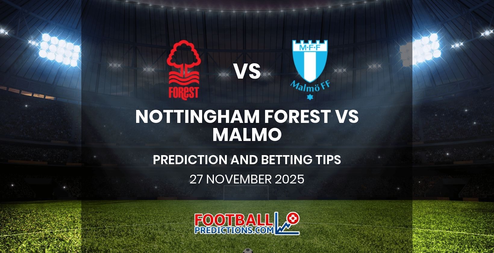 Nottingham Forest vs Malmo Prediction and Betting Tips 27 November 2025