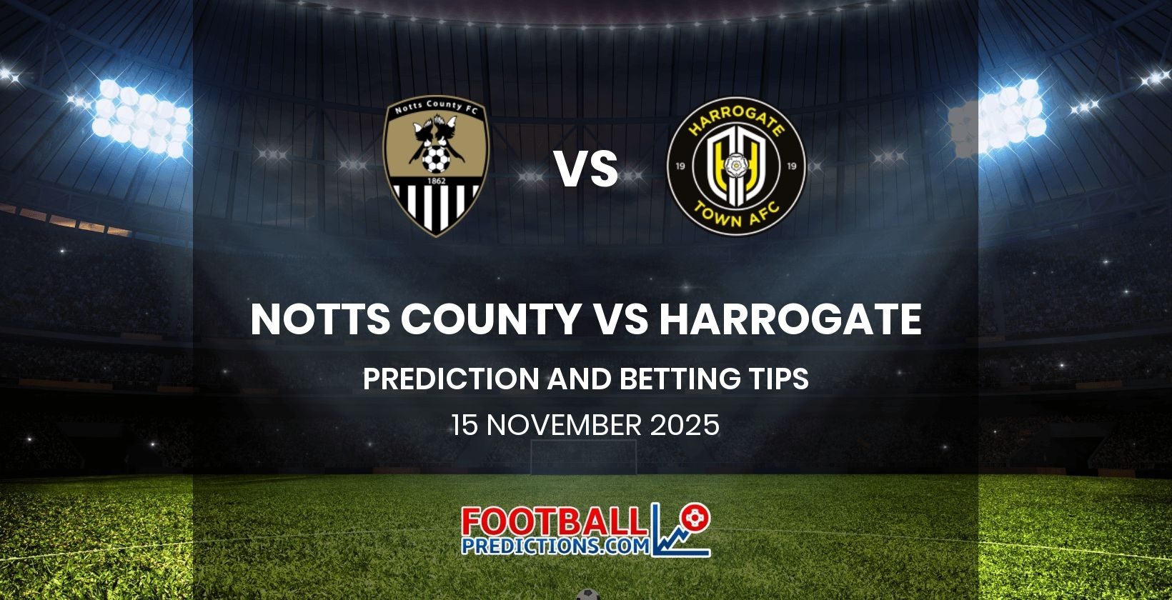 Notts County vs Harrogate Prediction and Betting Tips 15 November 2025