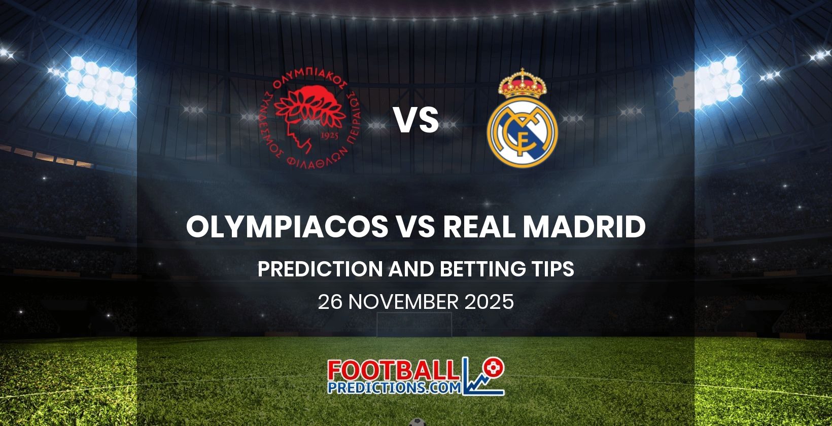 Olympiacos vs Real Madrid Prediction and Betting Tips 26 November 2025