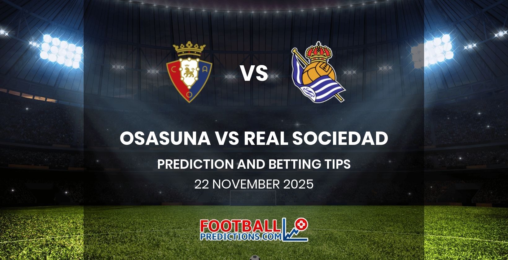 Osasuna vs Real Sociedad Prediction and Betting Tips 22 November 2025