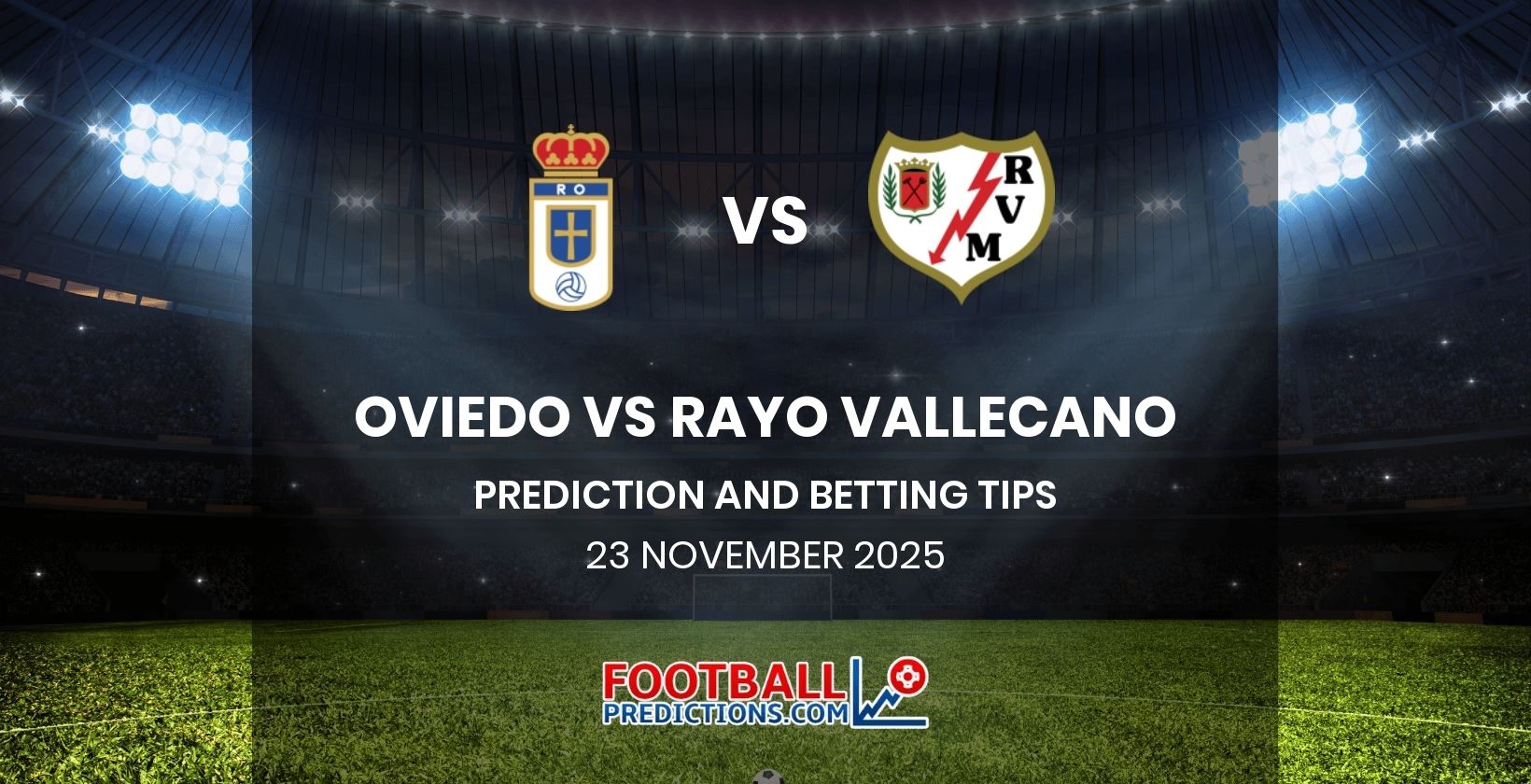Oviedo vs Rayo Vallecano Prediction and Betting Tips 23 November 2025