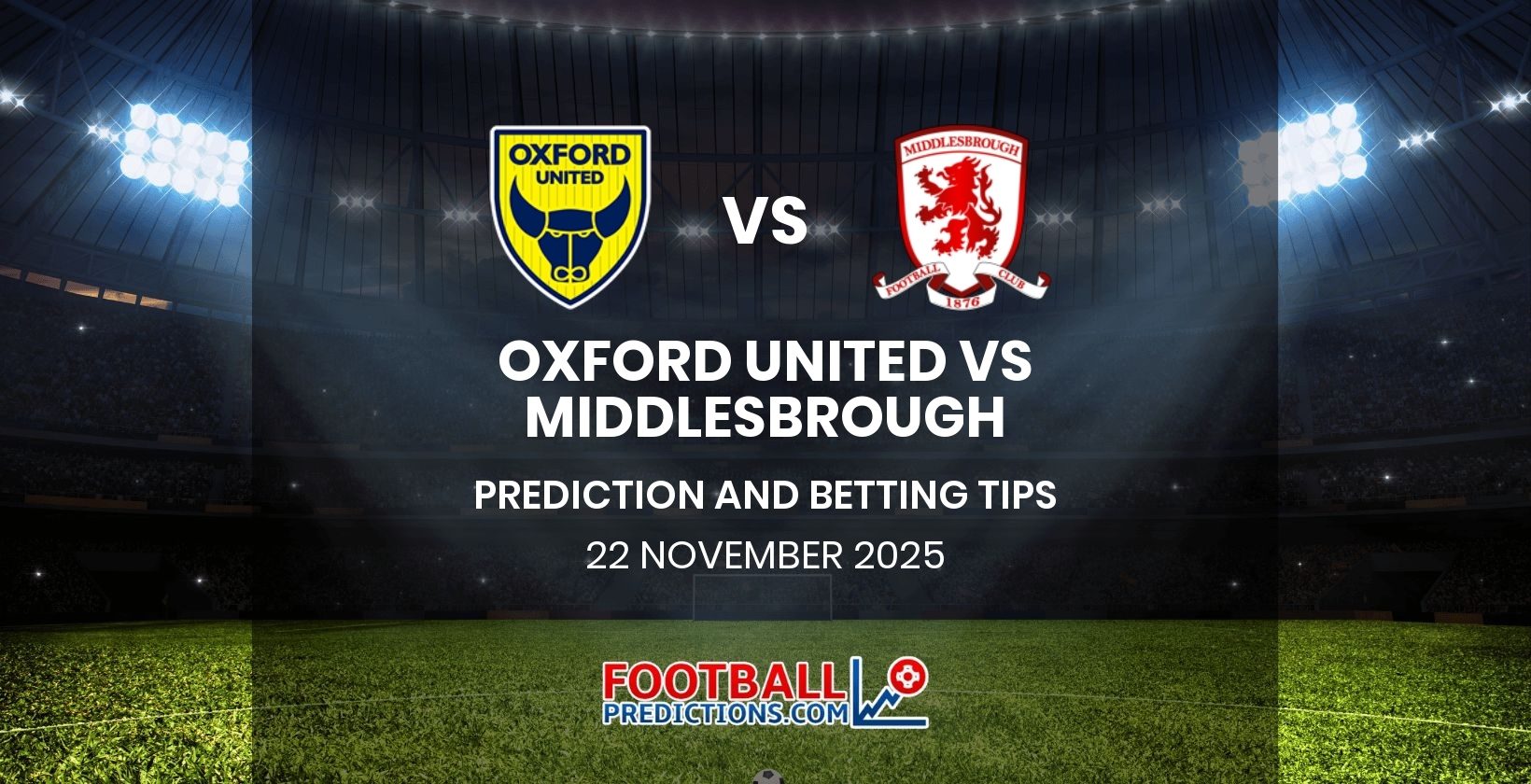 Oxford United vs Middlesbrough Prediction and Betting Tips 22 November 2025