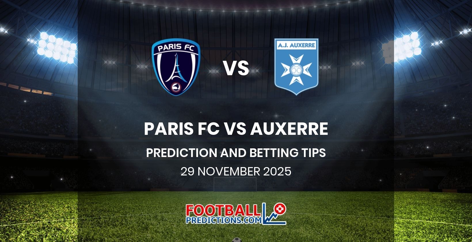 Paris FC vs Auxerre Prediction and Betting Tips 29 November 2025