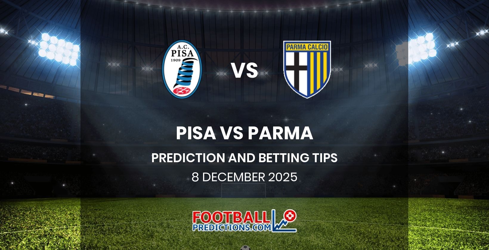 Pisa vs Parma Prediction and Betting Tips 8 December 2025