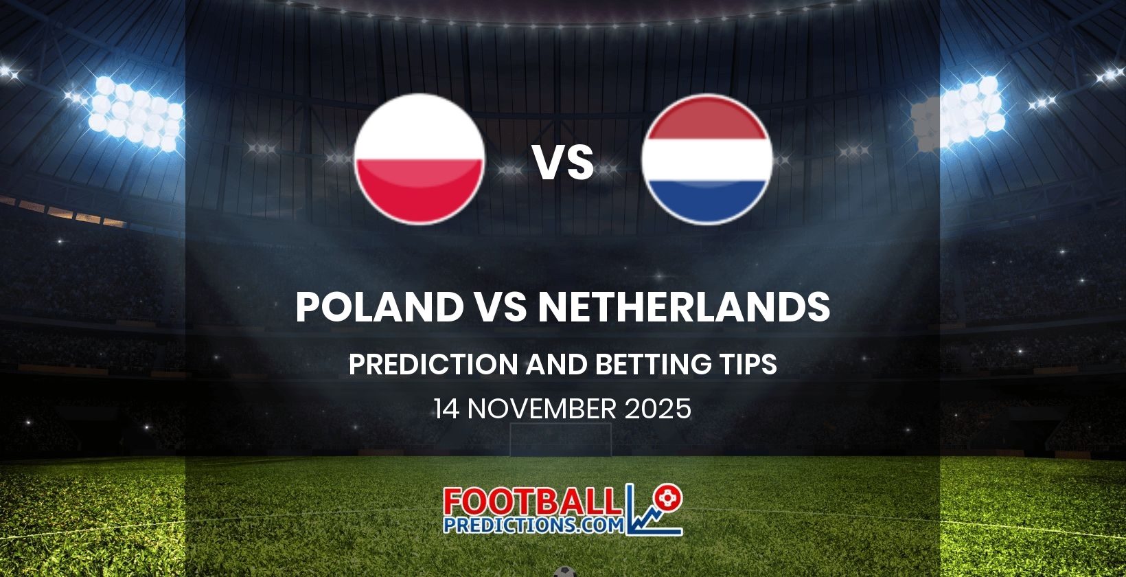 Poland vs Netherlands Prediction and Betting Tips 14 November 2025