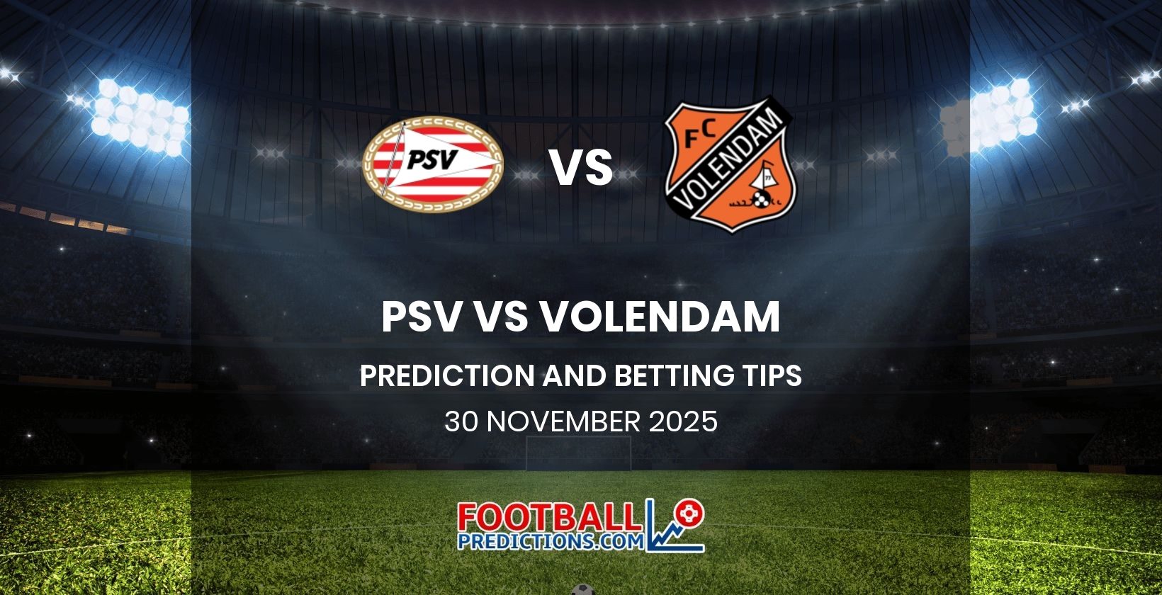 PSV vs Volendam Prediction and Betting Tips 30 November 2025