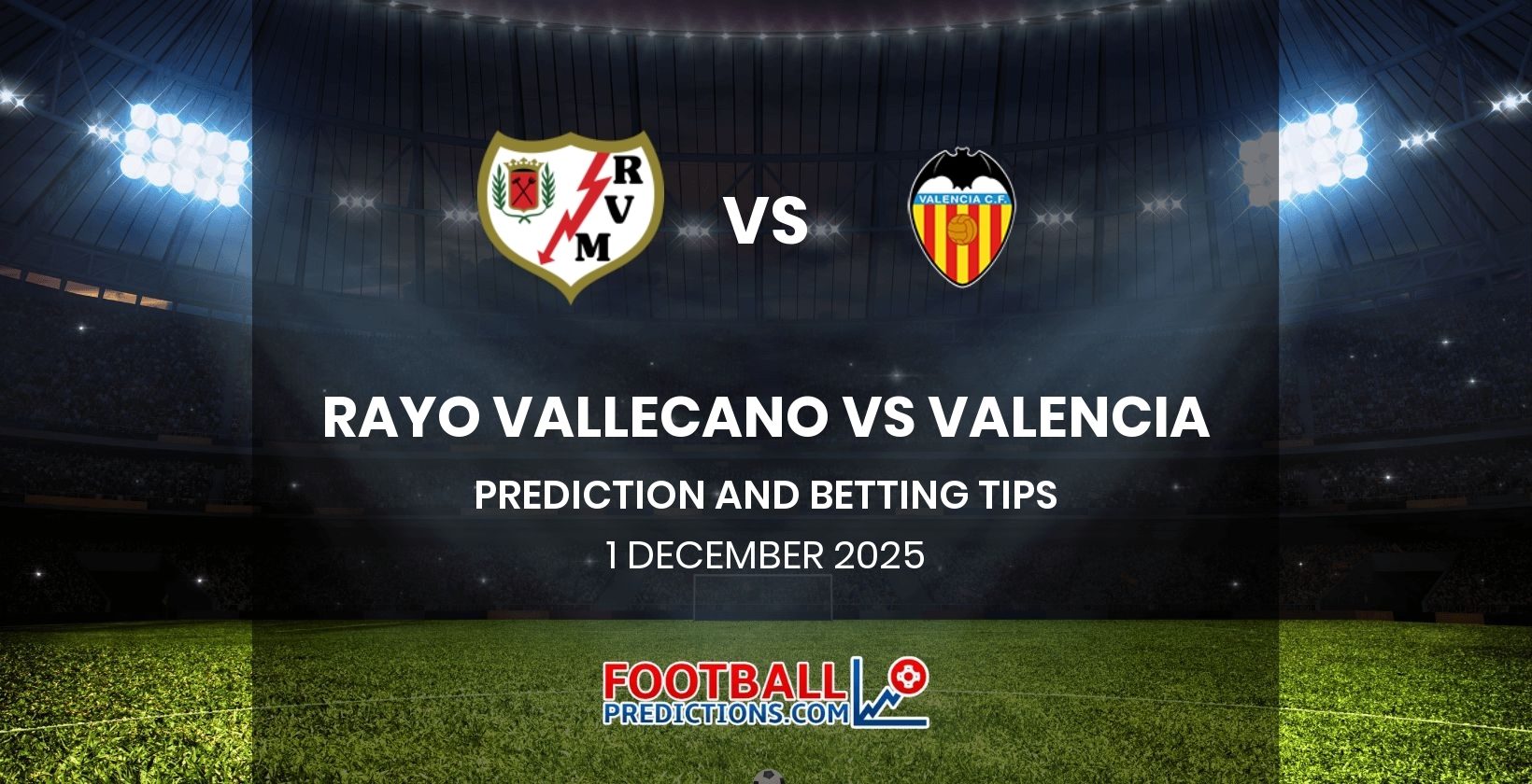 Rayo Vallecano vs Valencia Prediction and Betting Tips 1 December 2025