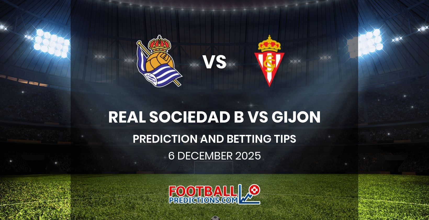 Real Sociedad B vs Gijon Prediction and Betting Tips 6 December 2025
