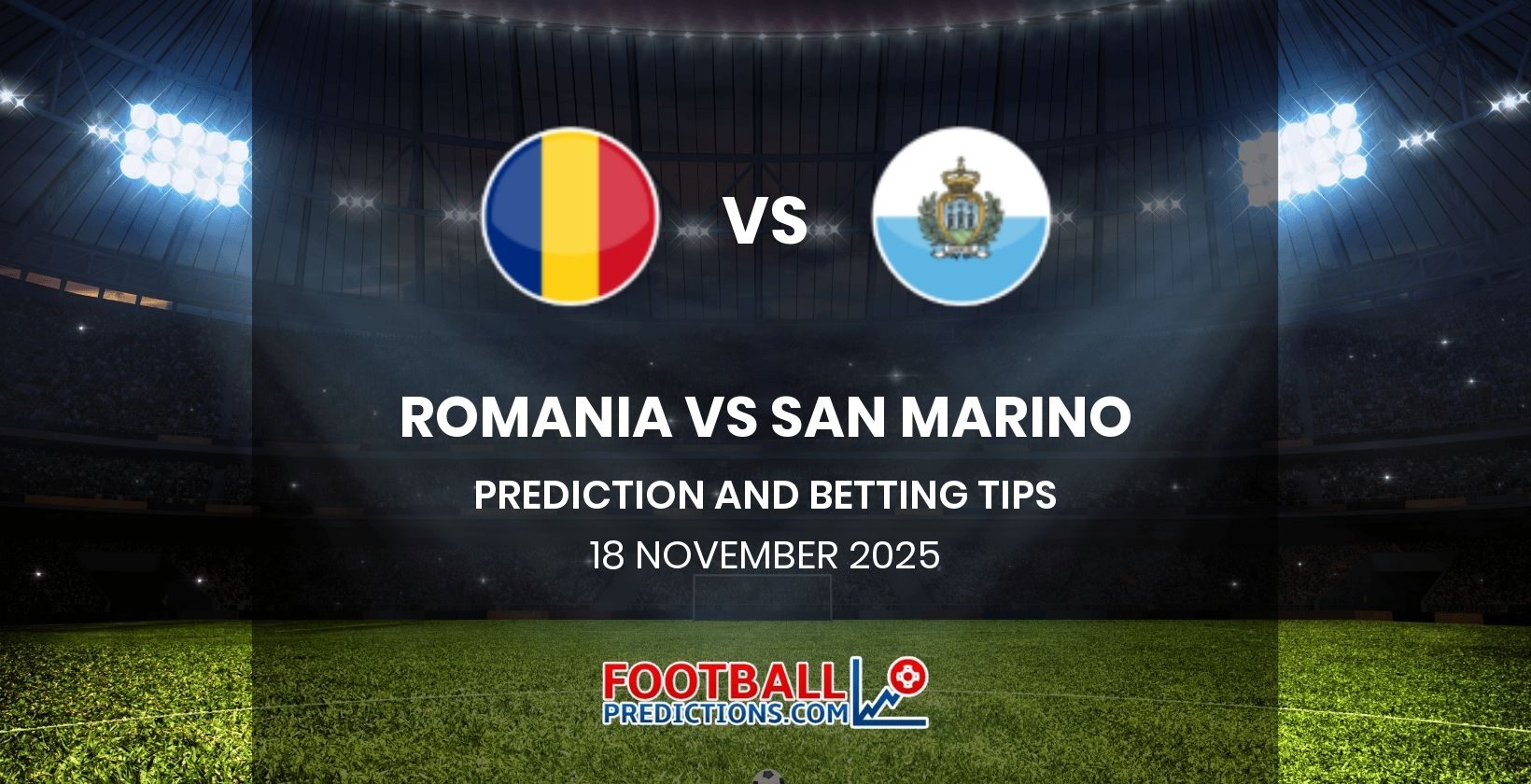 Romania vs San Marino Prediction and Betting Tips 18 November 2025