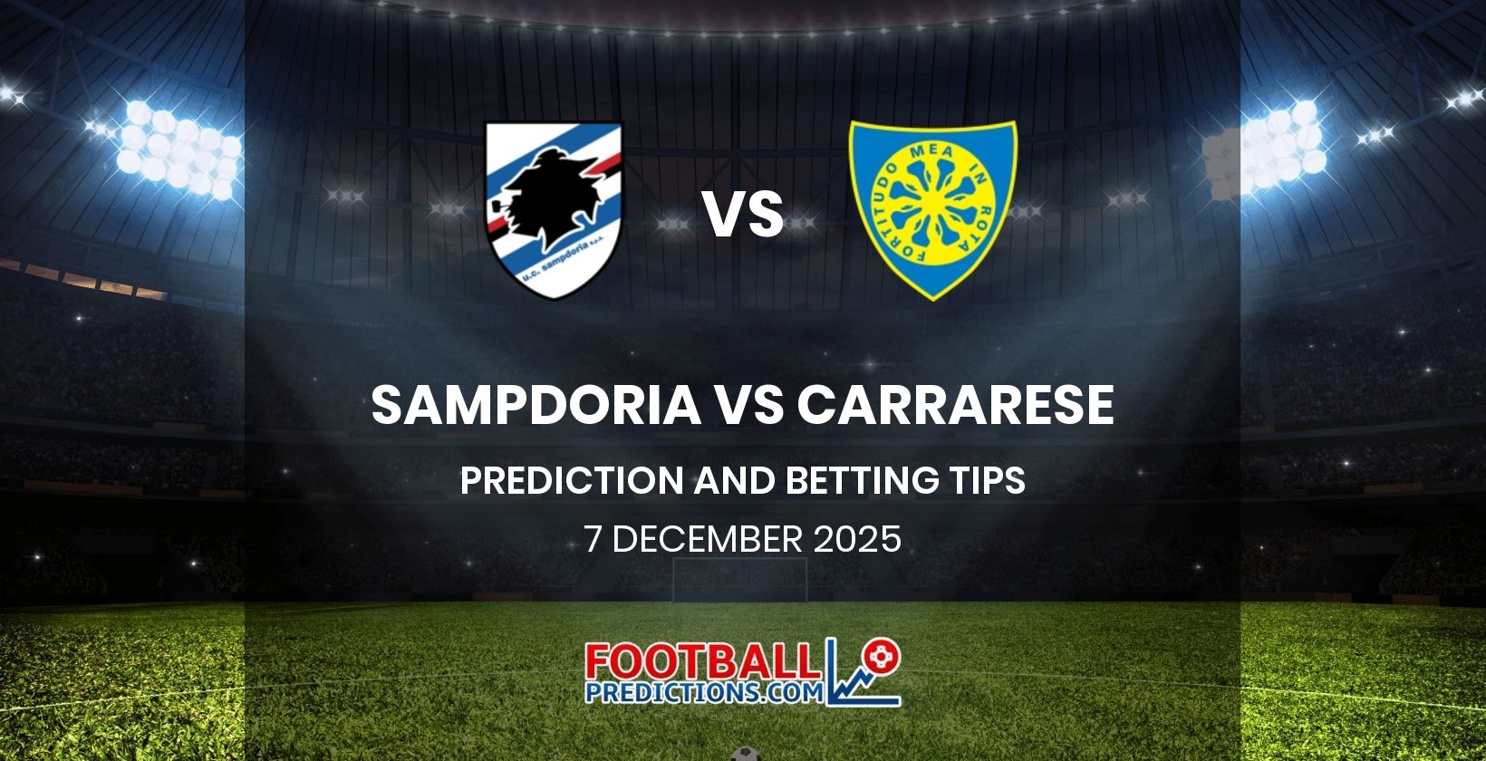 Sampdoria vs Carrarese Prediction and Betting Tips 7 December 2025