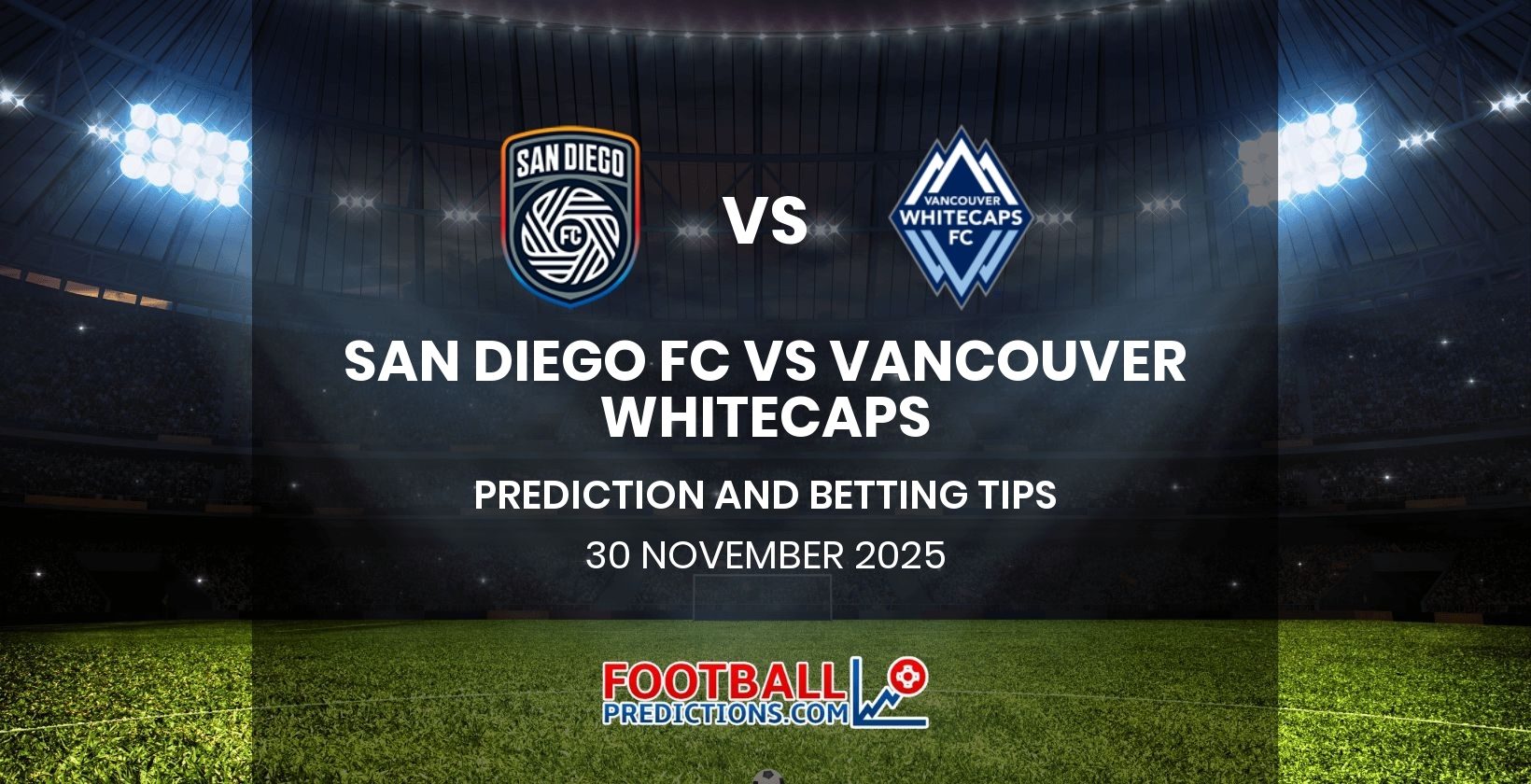 San Diego FC vs Vancouver Whitecaps Prediction and Betting Tips 30 November 2025