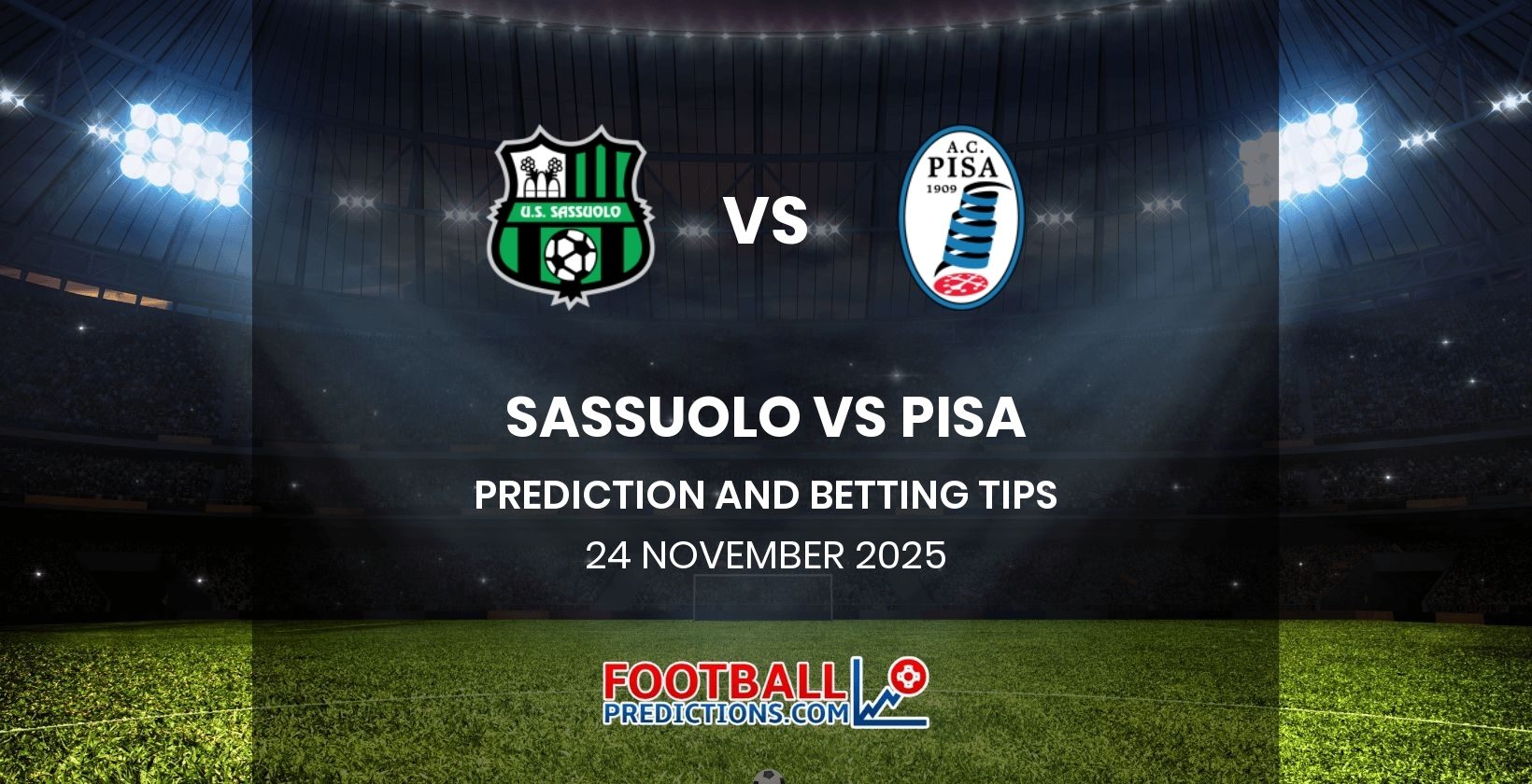 Sassuolo vs Pisa Prediction and Betting Tips 24 November 2025