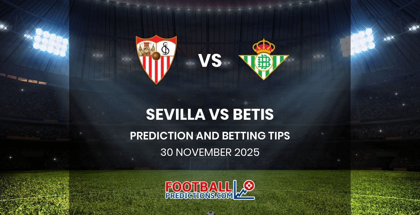 Sevilla vs Betis Prediction and Betting Tips 30 November 2025
