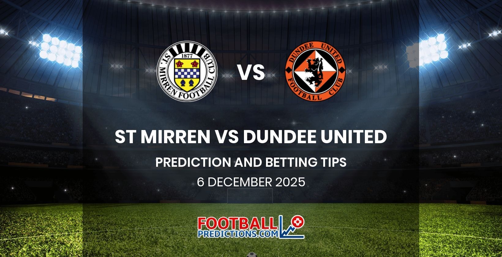 St Mirren vs Dundee United Prediction and Betting Tips 6 December 2025