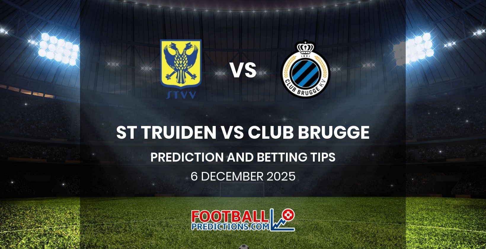 St Truiden vs Club Brugge Prediction and Betting Tips 6 December 2025
