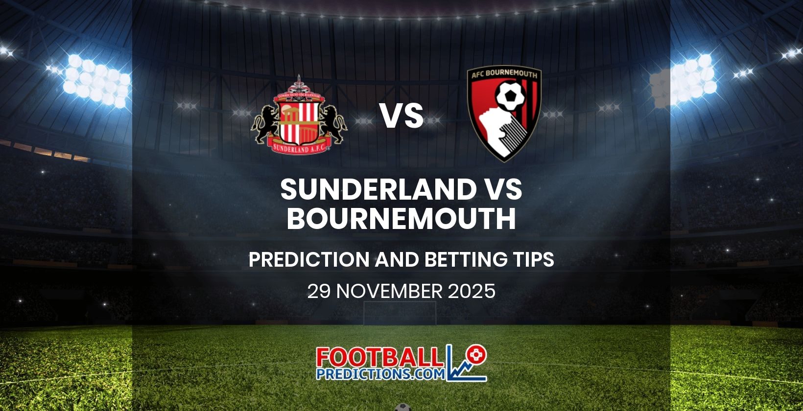Sunderland vs Bournemouth Prediction and Betting Tips 29 November 2025