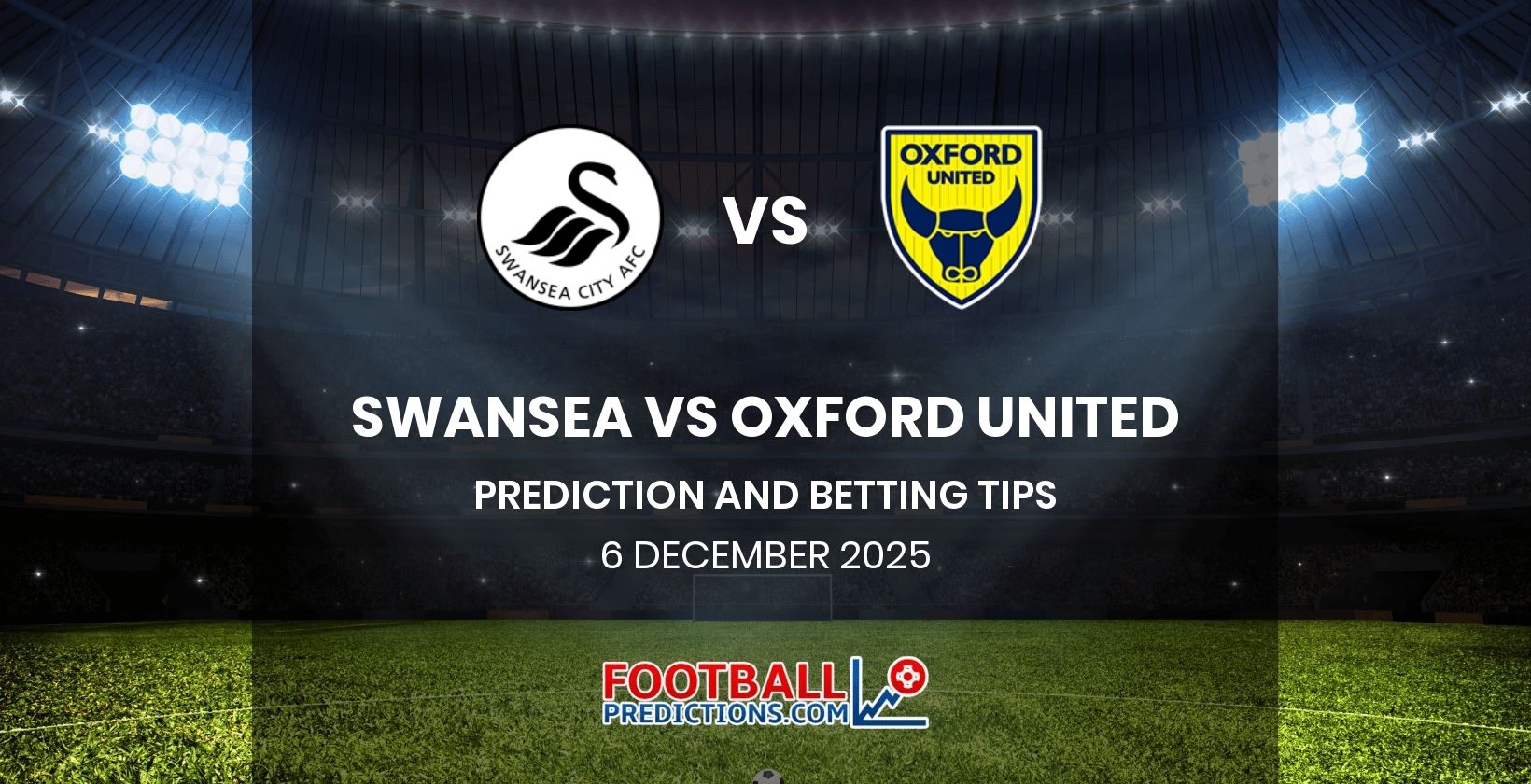 Swansea vs Oxford United Prediction and Betting Tips 6 December 2025