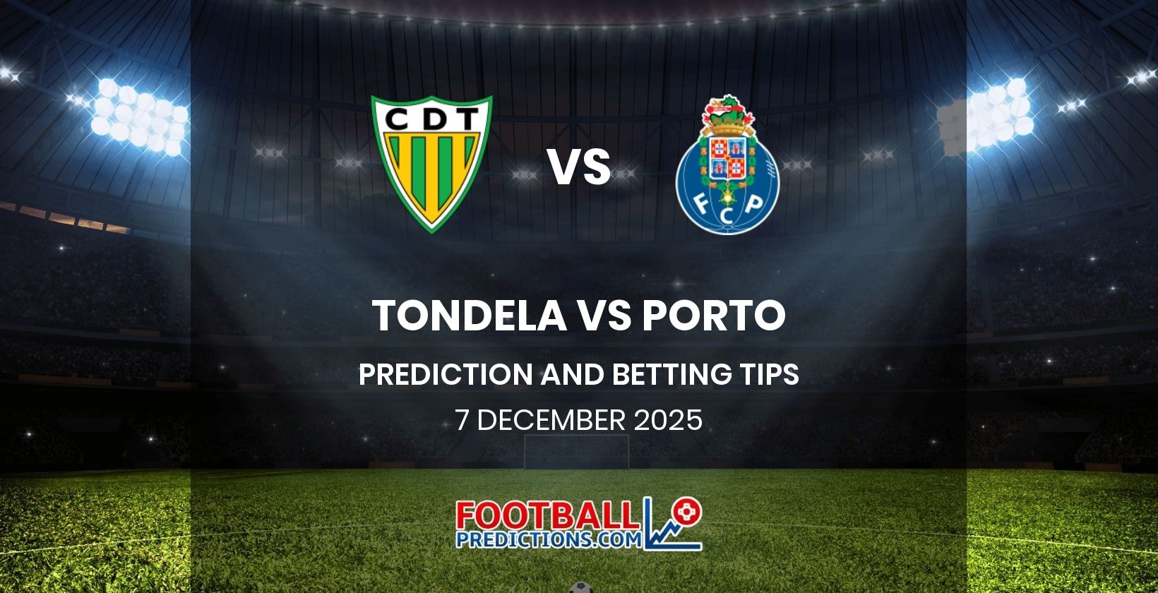 Tondela vs Porto Prediction and Betting Tips 7 December 2025