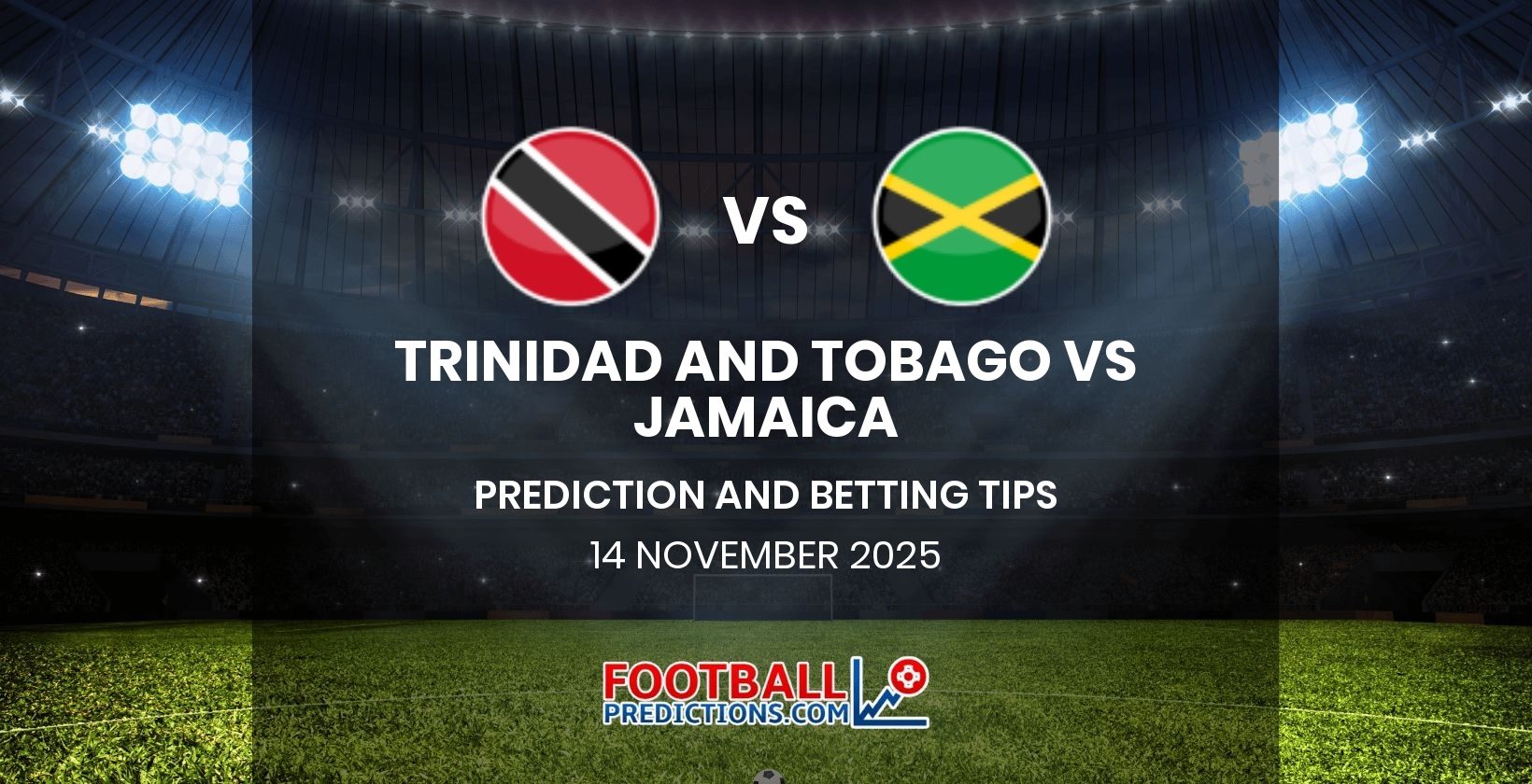 Trinidad and Tobago vs Jamaica Prediction and Betting Tips 14 November 2025