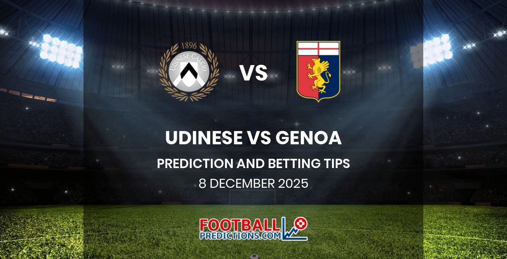 Udinese vs Genoa Prediction and Betting Tips 8 December 2025
