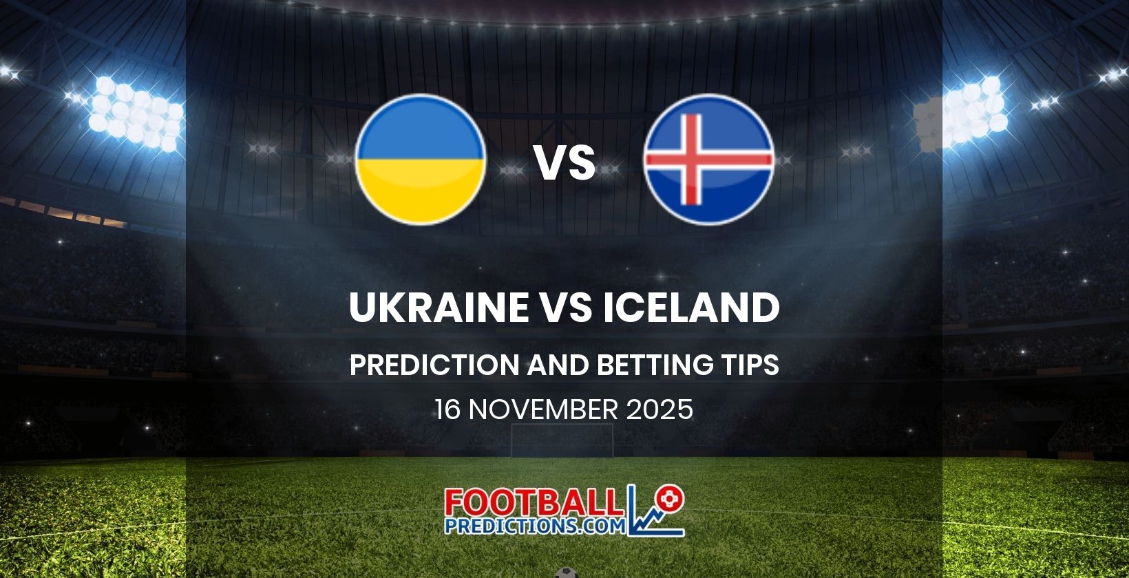 Ukraine vs Iceland Prediction and Betting Tips 16 November 2025