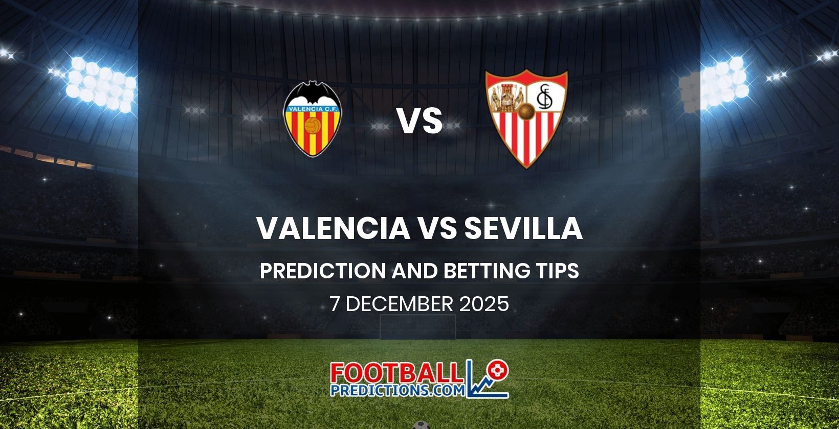 Valencia vs Sevilla Prediction and Betting Tips 7 December 2025