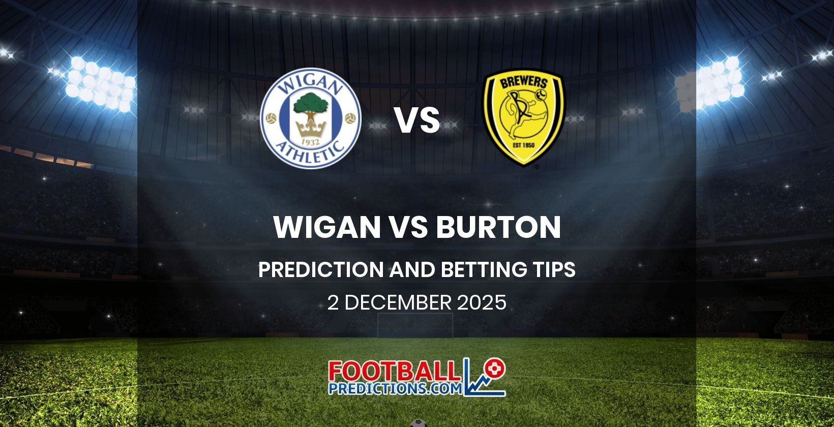 Wigan vs Burton Prediction and Betting Tips 2 December 2025
