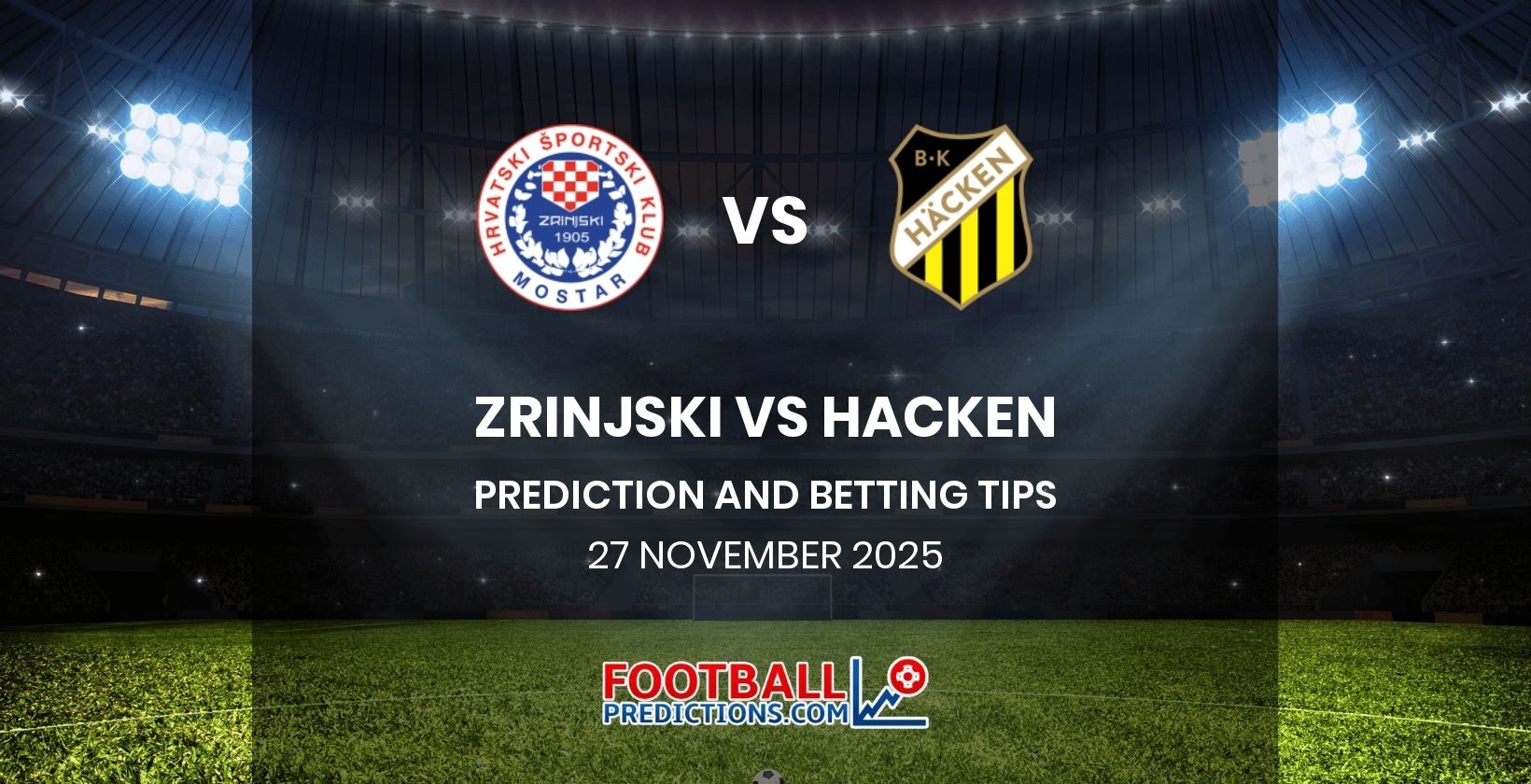 Zrinjski vs Hacken Prediction and Betting Tips 27 November 2025