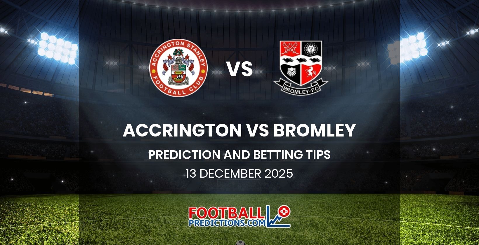 Accrington vs Bromley Prediction and Betting Tips 13 December 2025
