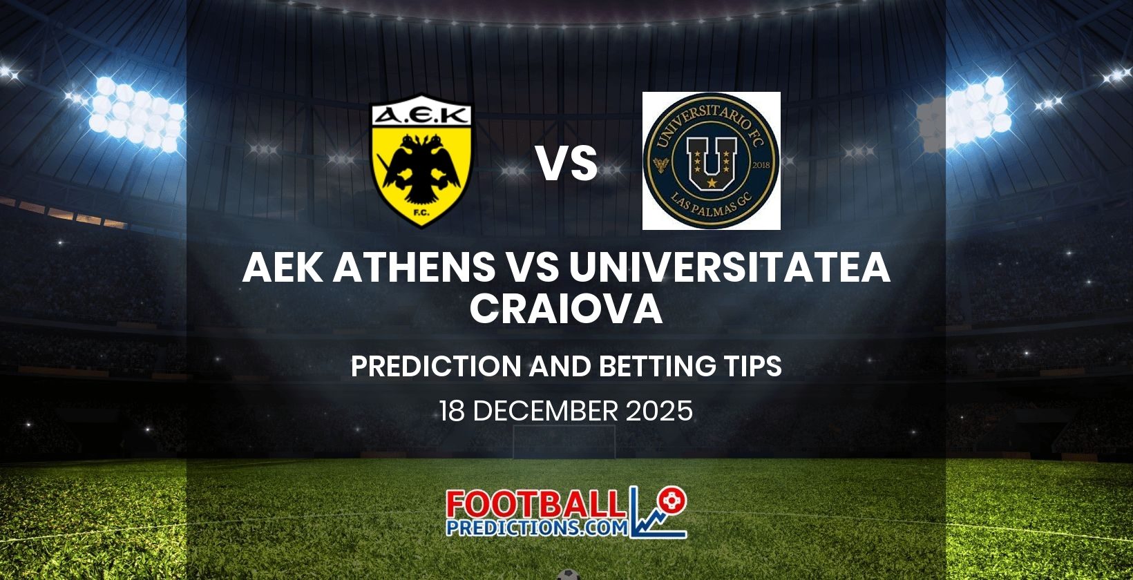 AEK Athens vs Universitatea Craiova Prediction and Betting Tips 18 December 2025